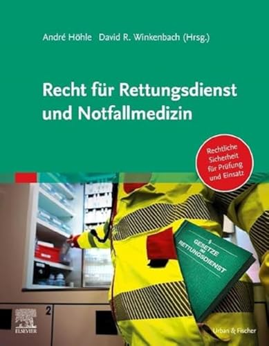 Recht für Rettungsdienst und Notfallmedizin von Elsevier