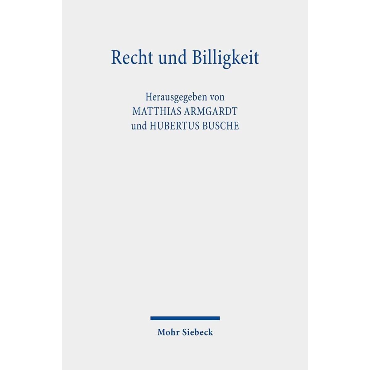 Recht und Billigkeit Recht und Billigkeit von Mohr Siebeck GmbH & Co. K