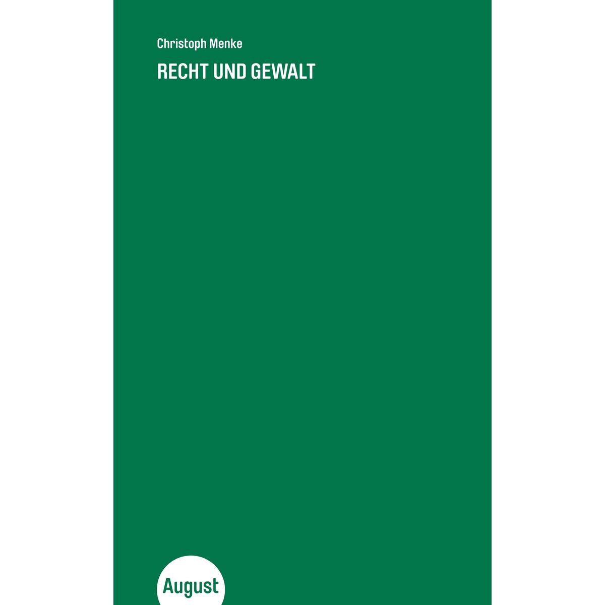 Recht und Gewalt Recht und Gewalt von August Verlag