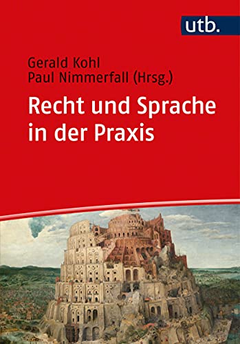 Recht und Sprache in der Praxis: Anwendungsgebiete und Übungsbeispiele