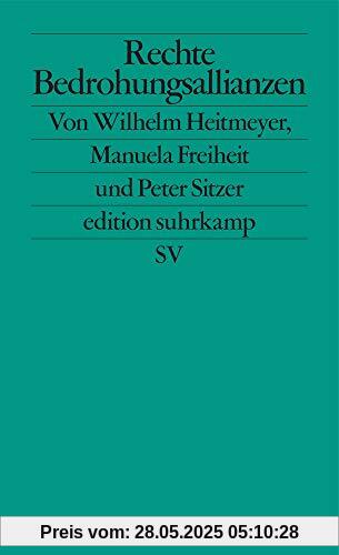 Rechte Bedrohungsallianzen: Signaturen der Bedrohung II (edition suhrkamp)