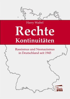 Rechte Kontinuitäten: Rassismus und Neonazismus in Deutschland seit 1945 von Marta Press