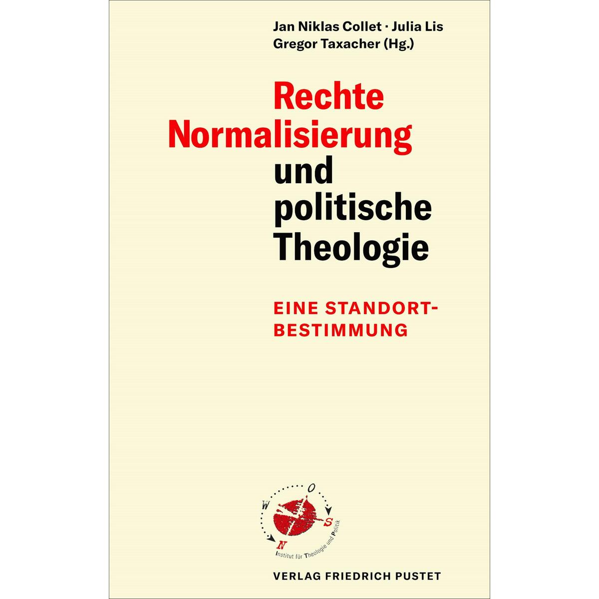 Rechte Normalisierung und politische Theologie von Pustet, Friedrich GmbH