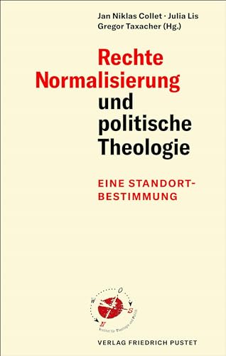 Rechte Normalisierung und politische Theologie: Eine Standortbestimmung