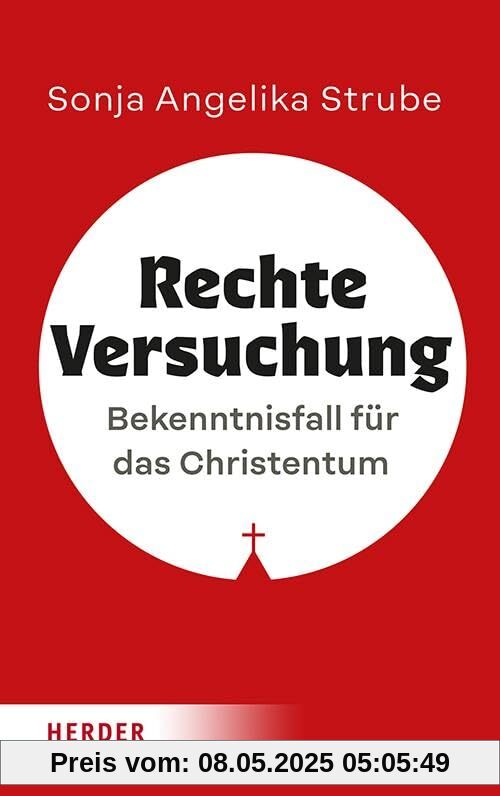 Rechte Versuchung: Bekenntnisfall für das Christentum