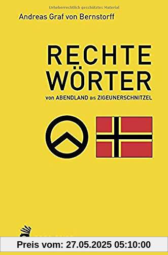 Rechte Wörter: Von „Abendland“ bis „Zigeunerschnitzel“