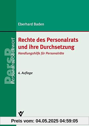 Rechte des Personalrats und ihre Durchsetzung: Handlungshilfe für Personalräte (PR-Stichwort)