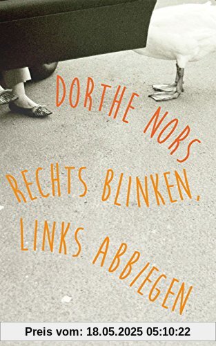 Rechts blinken, links abbiegen Rechts blinken, links abbiegen