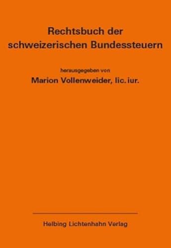 Rechtsbuch der schweizerischen Bundessteuern EL 186: Stand 1. Januar 2025 (Rechtsbuch der schweizerischen Bundessteruern - Sammlung der eidgenössischen Steuergesetzgebung) von Helbing & Lichtenhahn