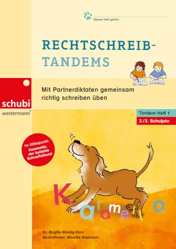 Rechtschreib-Tandems 2/3: Mit Partnerdiktaten gemeinsam richtig schreiben üben (Lesetandems und Lesetheater - mit Karamello lesen lernen) von SCHUBI Lernmedien