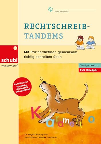 Rechtschreib-Tandems 2/3: Mit Partnerdiktaten gemeinsam richtig schreiben üben (Lesetandems und Lesetheater - mit Karamello lesen lernen)