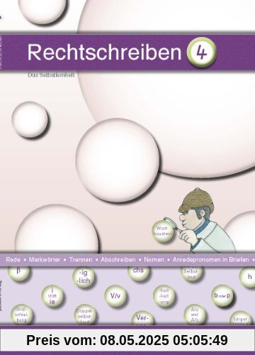 Rechtschreiben 4: Das Selbstlernheft Rechtschreiben 4: Das Selbstlernheft