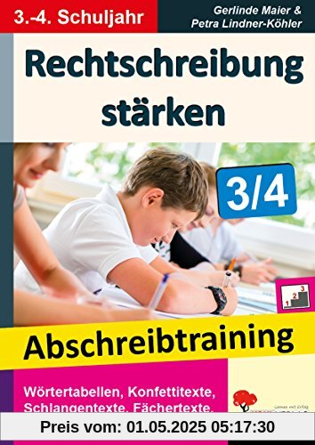 Rechtschreibung stärken / Klasse 3-4: Abschreibtraining im 3.-4. Schuljahr