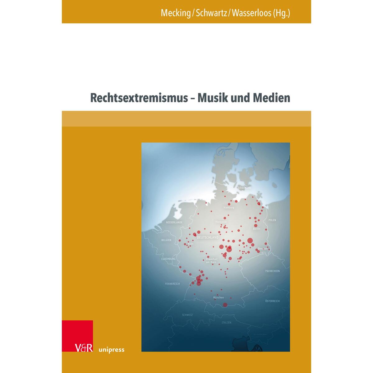 Rechtsextremismus - Musik und Medien von V & R Unipress GmbH