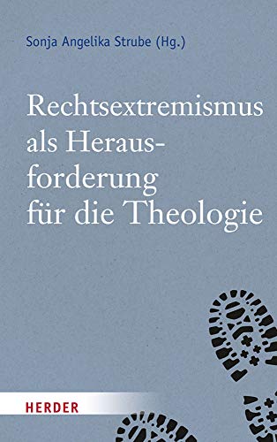 Rechtsextremismus als Herausforderung für die Theologie von Verlag Herder