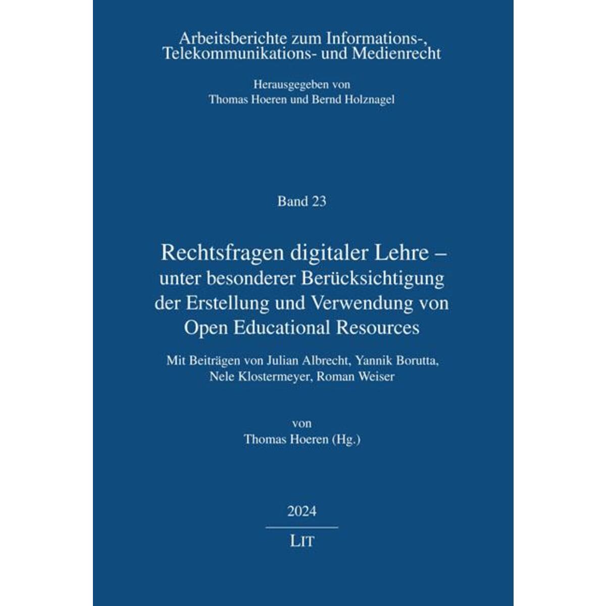 Rechtsfragen digitaler Lehre - unter besonderer Berücksichtigung der Erstellung ... Rechtsfragen digitaler Lehre - unter besonderer Berücksichtigung der Erstellung ... von Lit Verlag