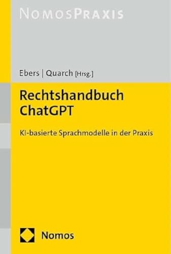 Rechtshandbuch ChatGPT: KI-basierte Sprachmodelle in der Praxis von Nomos