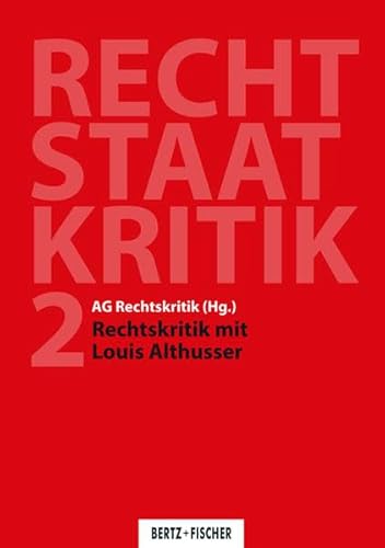 Rechtskritik mit Louis Althusser: Recht – Staat – Kritik 2