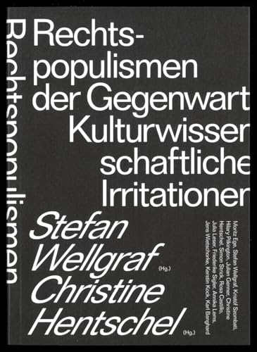 Rechtspopulismen der Gegenwart: Kulturwissenschaftliche Irritationen