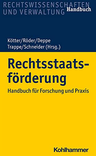 Rechtsstaatsförderung: Handbuch für Forschung und Praxis (Recht und Verwaltung) von Kohlhammer W.