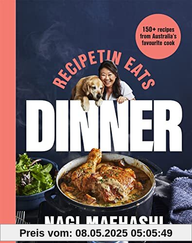 RecipeTin Eats: Dinner: 150 recipes from Australia's favourite cook RecipeTin Eats: Dinner: 150 recipes from Australia's favourite cook
