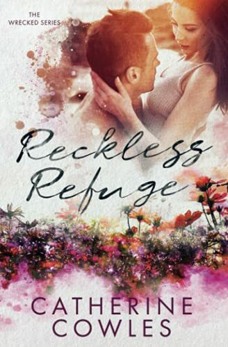 Reckless Refuge (The Wrecked Series, Band 4)