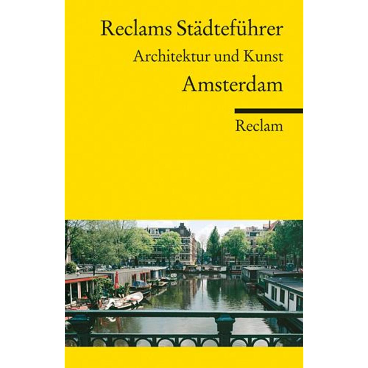 Reclams Städteführer Amsterdam Reclams Städteführer Amsterdam von Reclam Philipp Jun.