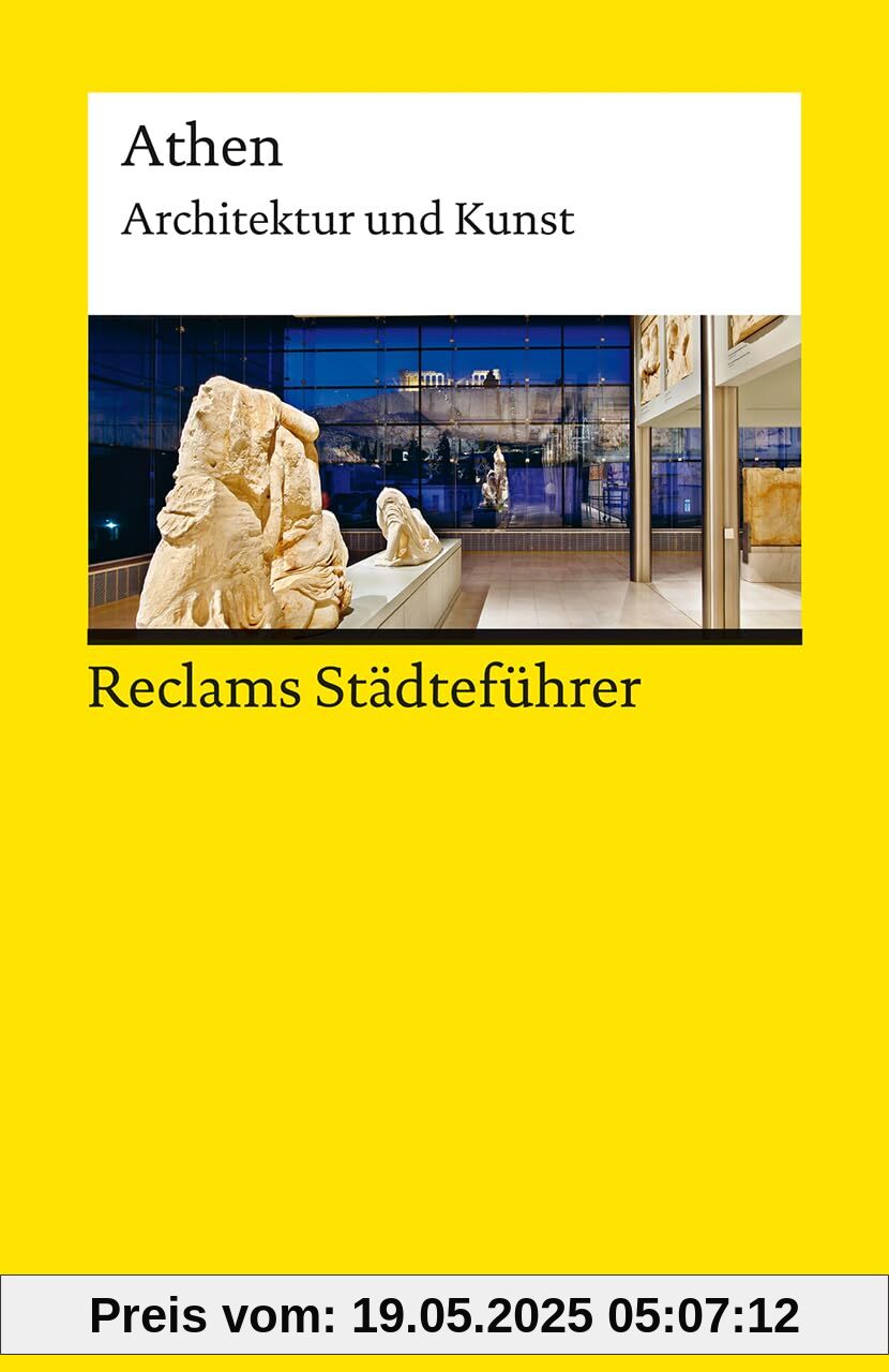 Reclams Städteführer Athen. Architektur und Kunst: Gallas, Klaus – Reiseführer; Städtetrip; Erkundungstour – 14636 – 3., durchges. und aktual. Auflage 2025 (Reclams Universal-Bibliothek)