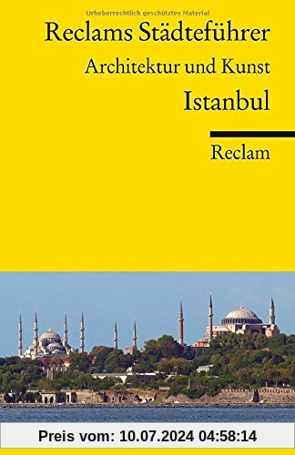 Reclams Städteführer Istanbul: Architektur und Kunst