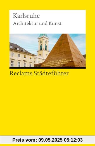 Reclams Städteführer Karlsruhe: Architektur und Kunst | Der Reiseführer für Kulturinteressierte (Reclams Universal-Bibliothek)
