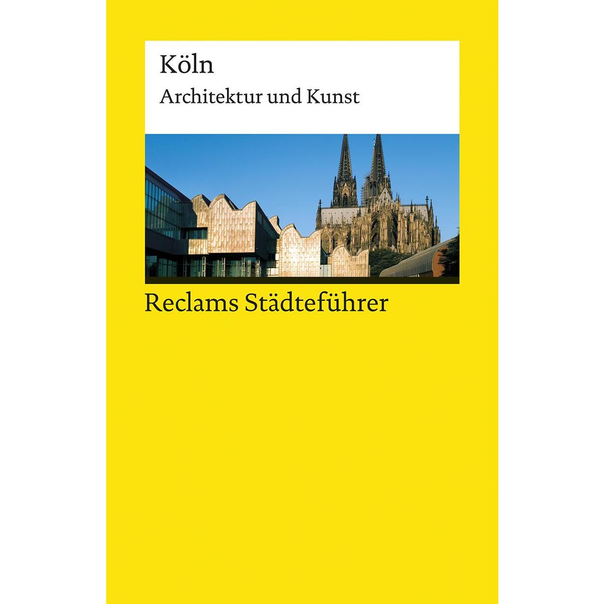 Reclams Städteführer Köln von Reclam Philipp Jun.