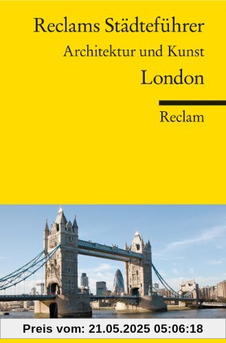 Reclams Städteführer London: Architektur und Kunst Reclams Städteführer London: Architektur und Kunst