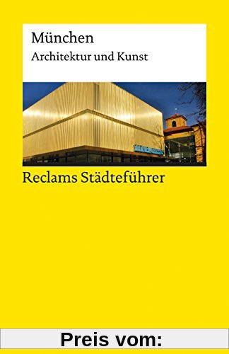 Reclams Städteführer München: Architektur und Kunst (Reclams Universal-Bibliothek)