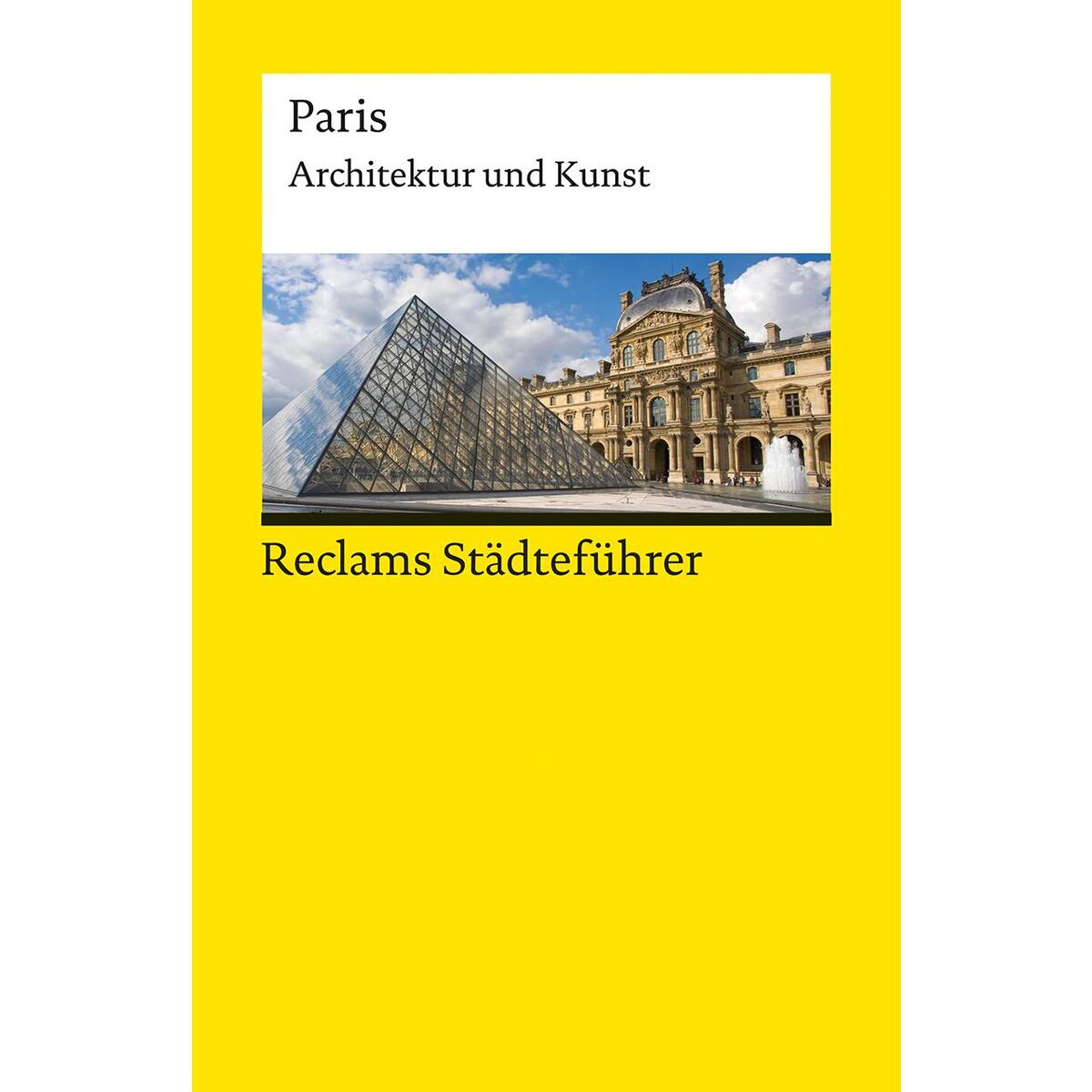 Reclams Städteführer Paris Reclams Städteführer Paris von Reclam Philipp Jun.