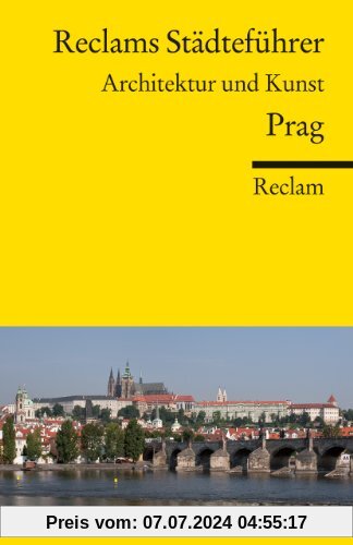 Reclams Städteführer Prag: Architektur und Kunst