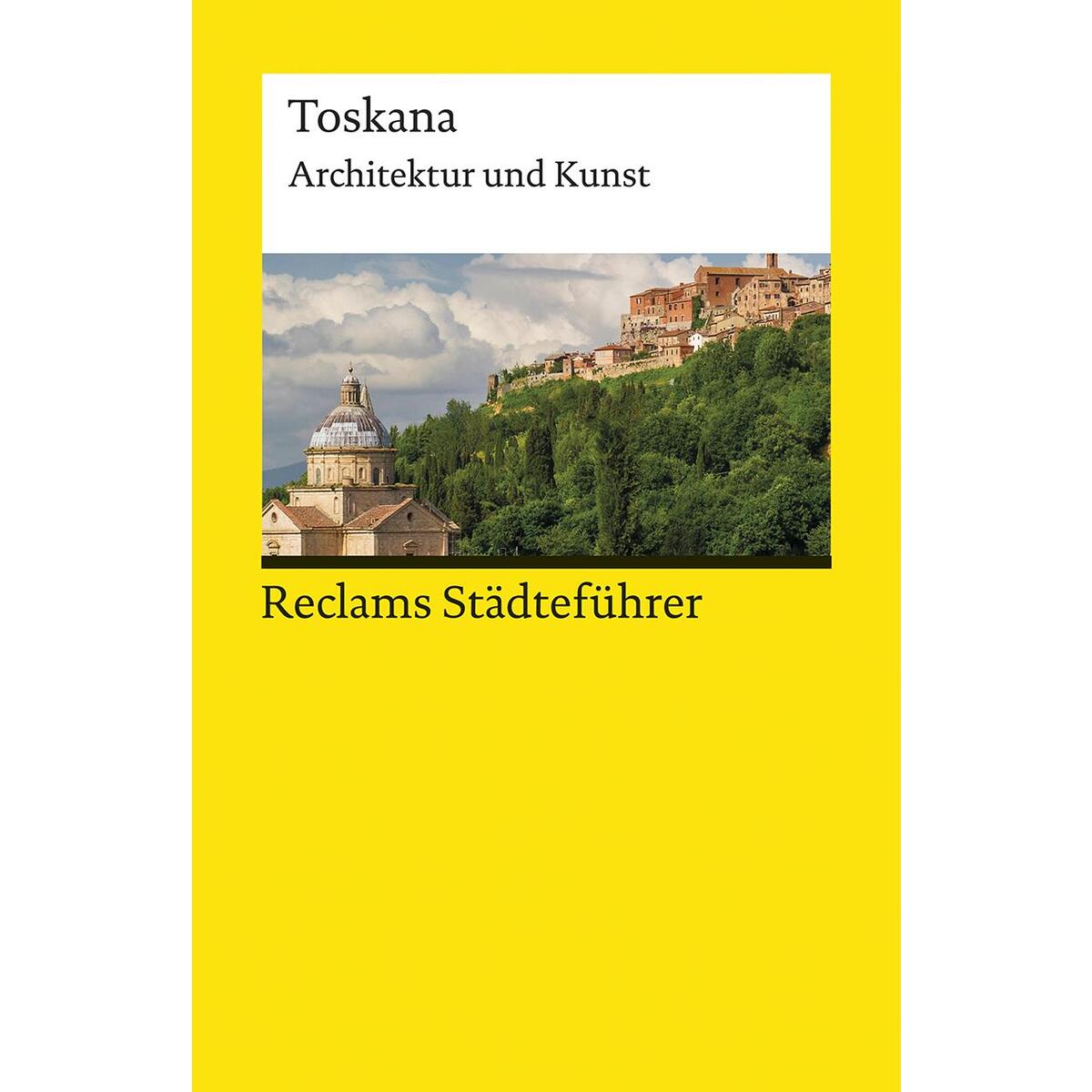Reclams Städteführer Toskana Reclams Städteführer Toskana von Reclam Philipp Jun.