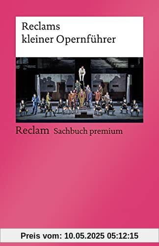 Reclams kleiner Opernführer (Reclams Universal-Bibliothek)
