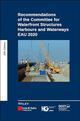 Recommendations of the Committee for Waterfront Structures Harbours and Waterways: EAU 2020 von Ernst & Sohn
