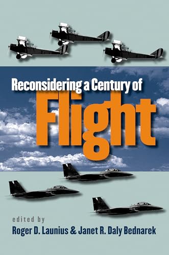 Reconsidering a Century of Flight Reconsidering a Century of Flight von University of North Carolina Press