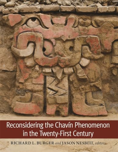 Reconsidering the Chavín Phenomenon in the Twenty-First Century (Dumbarton Oaks Pre-Columbian Symposia and Colloquia) von Dumbarton Oaks Research Library & Collection