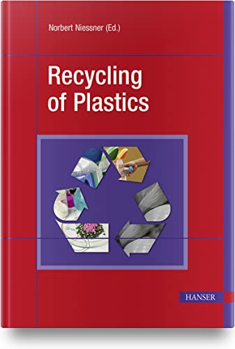 Recycling of Plastics Recycling of Plastics von HANSER FACHBUCHVERLAG