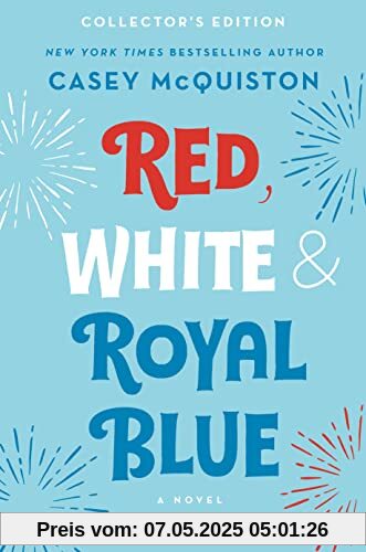 Red, White & Royal Blue: Collector's Edition: A Novel Red, White & Royal Blue: Collector's Edition: A Novel