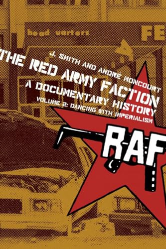 Red Army Faction, A Documentary History: Volume 2: Dancing with Imperialism (Kersplebedeb, Band 2)