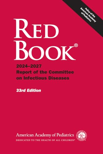 Red Book 2024-2027: Report of the Committee on Infectious Diseases (Red Book Report of the Committee on Infectious Diseases) von American Academy of Pediatrics