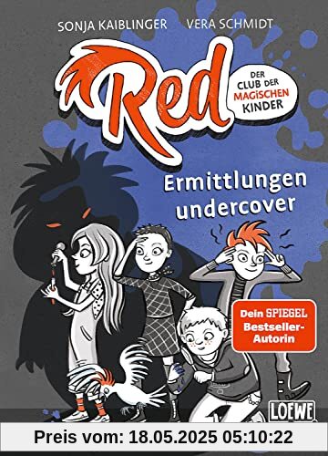 Red - Der Club der magischen Kinder (Band 2) - Ermittlungen undercover: Ein mysteriöses Tomatenrätsel für die Reds - Spannende Detektivgeschichte für ... Wow! Das will ich lesen (Loewe Wow!, Band 2)