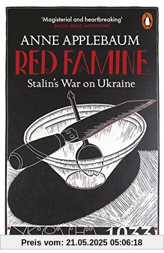 Red Famine: Stalin's War on Ukraine Red Famine: Stalin's War on Ukraine
