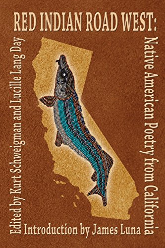 Red Indian Road West: Native American Poetry from California Red Indian Road West: Native American Poetry from California