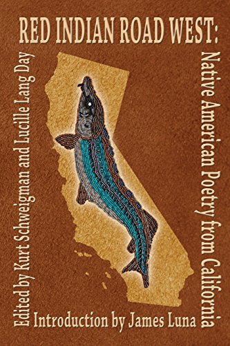 Red Indian Road West: Native American Poetry from California