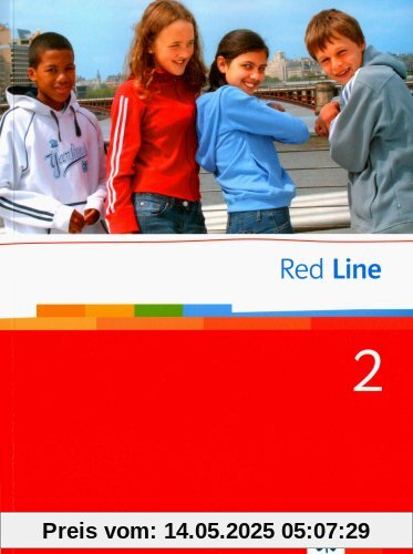 Red Line. Unterrichtswerk für Realschulen: Red Line 2. Schülerbuch: Realschule. BW, HB, HE, HH, NI., NW, RP, SH, SL: BD 2