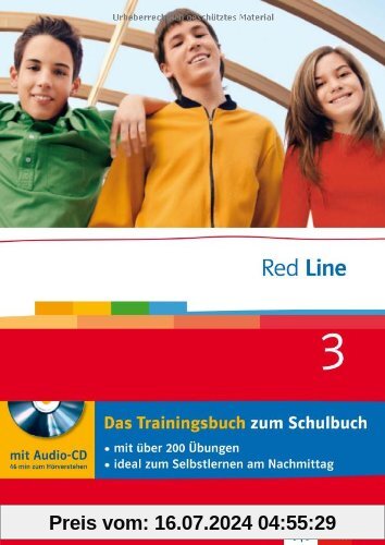 Red Line. Unterrichtswerk für Realschulen: Red Line 3, Das Trainingsbuch 7. Klasse, passend zum Schulbuch, mit Audio-CD, ideal zum Selbstlernen am Nachmittag; BD 3